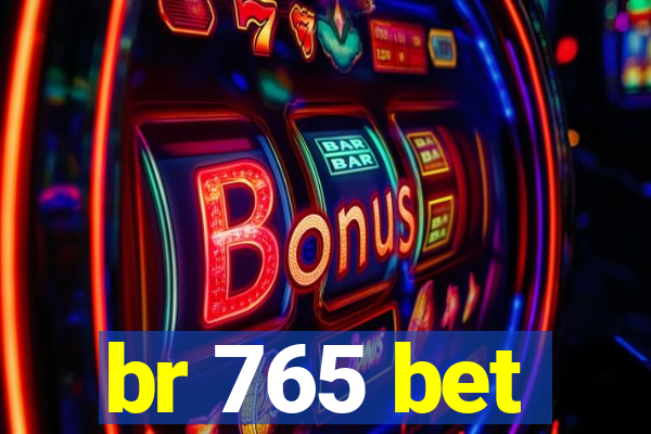 br 765 bet